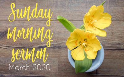 Sunday Sermon 03/15/2020