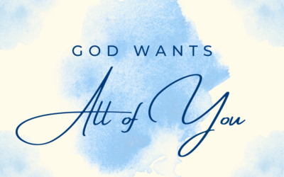 God Wants All of You
