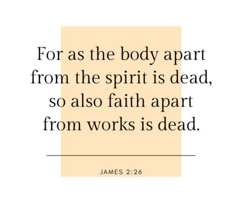 Faith Without Works is Dead - Bayfield church of Christ