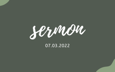 Sermon 07/03/2022