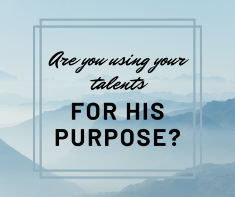 Are You Using Your Talents for His Purpose - Bayfield church of Christ