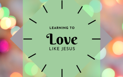 Learn to Love Like Jesus