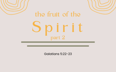 The Fruit of the Spirit part 2