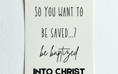 So You Want to be Saved…? Be Baptized