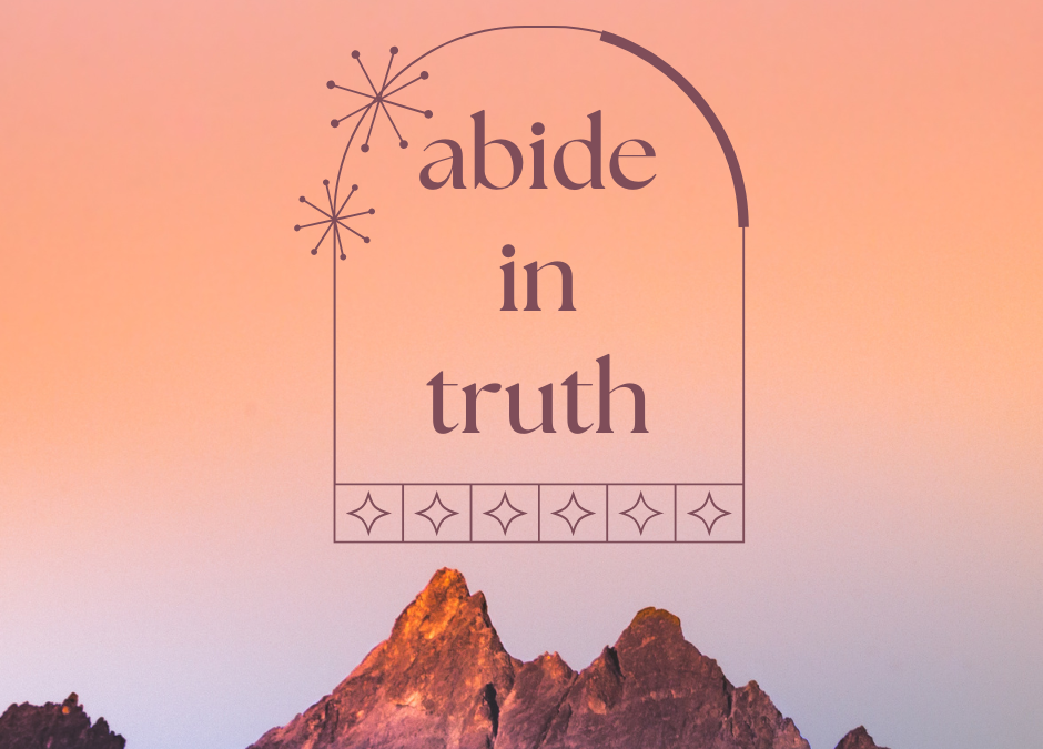 Abide in Truth