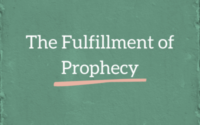 The Fulfillment of Prophecy