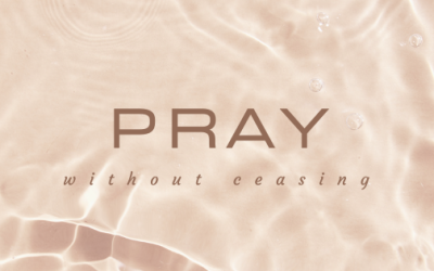 Pray Without Ceasing